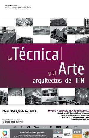 La exposición 'La técnica y el arte, arquitectos del IPN' muestra algunas de las obras más representativas de la arquitectura moderna en México. 26 de enero de 2012 Foto: Conaculta - Terra México