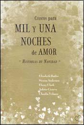 Cuentos para mil y una noches de amor historias de navidad, Antologia
