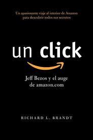 Reseña de «Un click: Jeff Bezos y la expansión de Amazon»