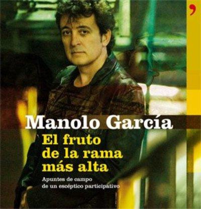 El fruto de la rama más alta, un libro de Manolo García