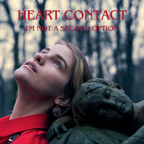HEART CONTACT -  I´M NOT A SECOND OPTION (SINGLE)