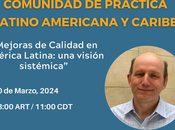 Grabación seminario web: Mejoras Calidad América Latina: visión sistémica”