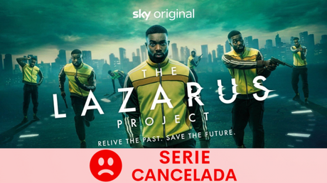 Sky ha cancelado ‘The Lazarus Project’ tras dos temporadas en emisión y un Bafta a mejor serie.