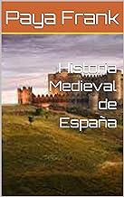 Historia Medieval de España (Spanish Edition)