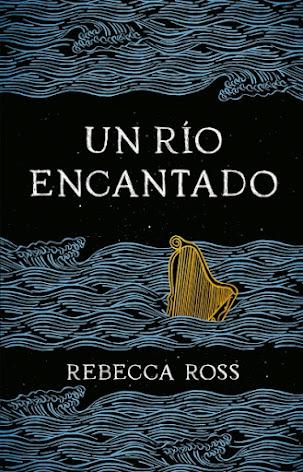 Reseña|| Un rio encantado- Rebecca Ross