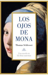 «Los ojos de Mona. «Una novela en 52 obras maestras», de Thomas Schlesser