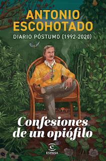 Antonio Escohotado - Confesiones de un opiófilo (reseña)