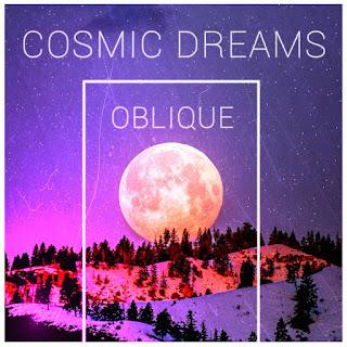 OBLIQUE - COSMIC DREAMS