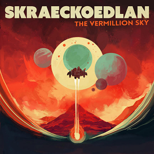 Skraeckoedlan - Vermillion Sky (2024) Skraeckoedlan - Vermillion Sky (2024)