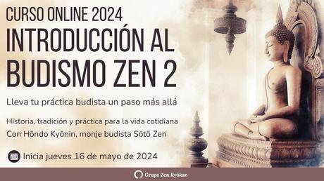 Próximo Curso: Introducción al Budismo Zen 2, 2024