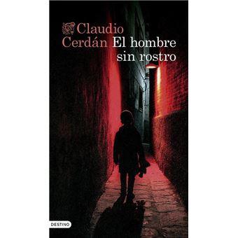 ELHOMBRE SIN ROSTRO - CLAUDIO CERDÁN