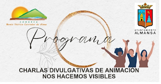 CHARLA DIVULGATIVA DE ANIMACIÓN ”NOS HACEMOS VISIBLES”, EN ALMANSA (ALBACETE)