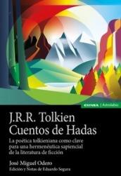 «J. R. R. Tolkien. Cuentos de hadas», de Eduardo Segura Fernández
