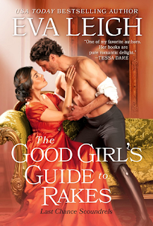 The Good Girl's Guide to Rakes (Last Chance Scoundrels, #1) by Eva Leigh