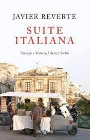 Suite Italiana: Viaje a Venecia, Trieste y Sicilia (Javier Revete)