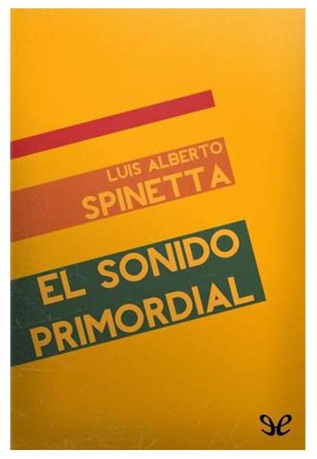 Spinetta y el sonido primordial