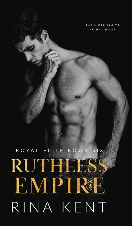 Reseña #1125- Ruthless Empire, Rina Kent (Royal Elite #06)