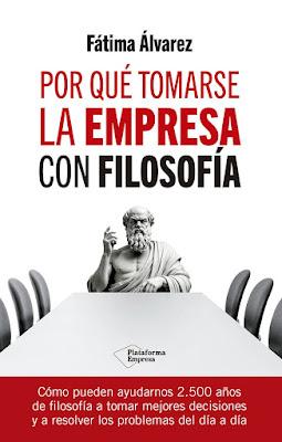 Por qué tomarse la empresa con filosofía Por qué tomarse la empresa con filosofía