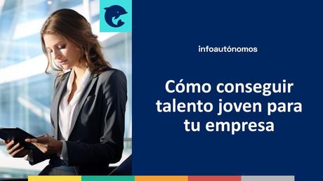 El talento joven es infiel: así lo solucionan los despachos y empresas Talento Joven Edase