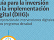Guía para inversión implementación digital (‎DIIG)‎: incorporación intervenciones digitales programas salud