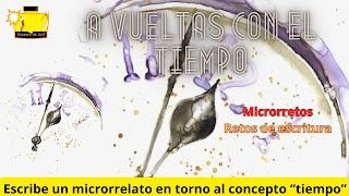 MICRORRETOS: A VUELTAS CON EL TIEMPO MICRORRETOS: A VUELTAS CON EL TIEMPO