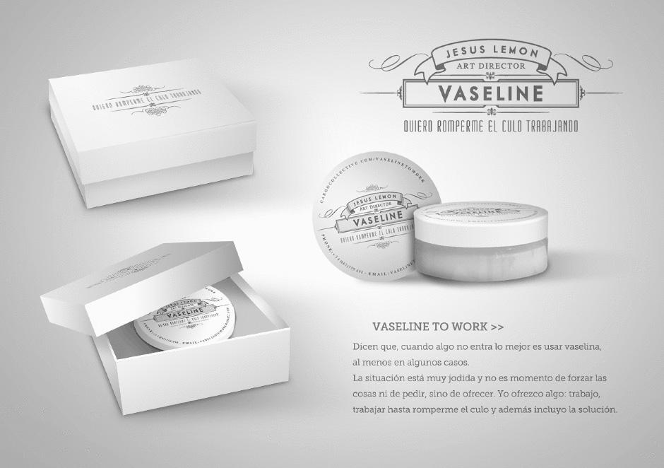 Vaseline to Work