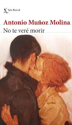 No te veré morir  - Antonio Muñoz Molina