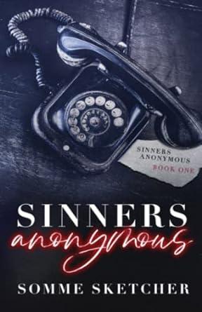 Reseña #1132 - Sinners Anonymous, Somme Sketcher (Sinners Anonymous #01)