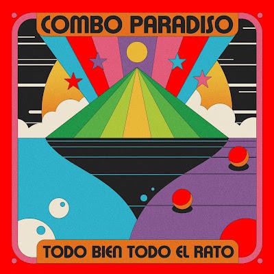 COMBO PARADISO: 'TODO BIEN TODO EL RATO' COMBO PARADISO: 'TODO BIEN TODO EL RATO'