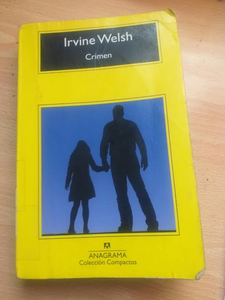 Crimen, de Irvine Welsh Crimen, de Irvine Welsh
