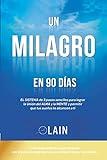 Un Milagro en 90 Dias: 2 (La Voz de Tu Alma)