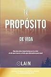 Tu Propósito de Vida: 3 (La Voz de Tu Alma)