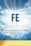 Fe: Muchos son los llamados y muy pocos los elegidos: Volume 6 (La Voz de Tu Alma)
