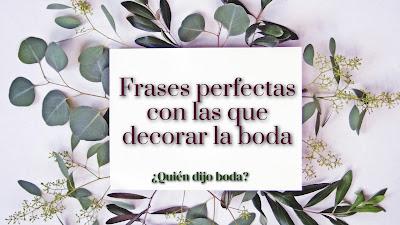Frases perfectas con las que decorar la boda
