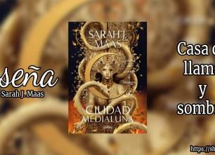 Casa de Llama y Sombra (Ciudad Medialuna 3) Sarah J. Maas