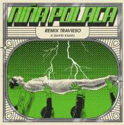 Niña Polaca estrenan remix de Travieso por David Kano