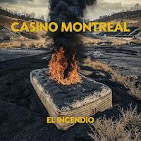Casino Montreal estrenan El Incendio como nuevo single