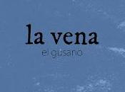 vena estrenan Gusano