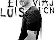 Luis Fonsi está regreso álbum viaje’