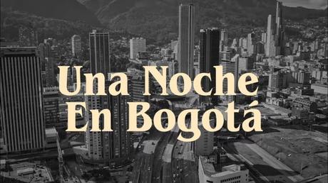 Una noche en Bogotá - Lugar 9