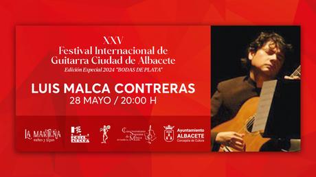 Luis Malca protagoniza un concierto del XXV Festival Internacional de Guitarra ‘Ciudad de Albacete’ este martes