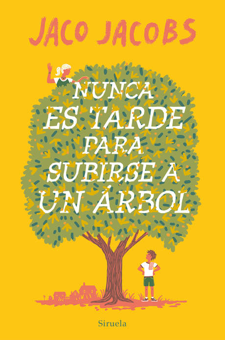 [Reseña] Nunca es tarde para subirse a un árbol - Jaco Jacobs