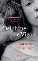Los reyes de la casa, de Delphine de Vigan Los reyes de la casa, de Delphine de Vigan