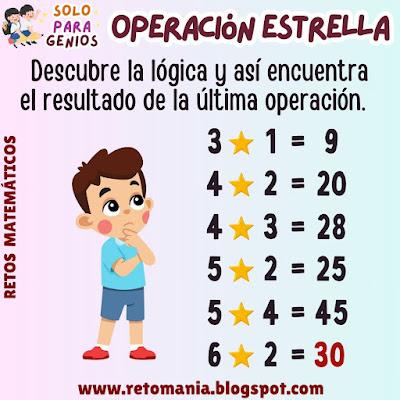 Desafíos matemáticos, Retos matemáticos, Problemas matemáticos, Problemas de lógica, Problemas de Ingenio, Gimnasia cerebral, Gimnasia matemática, Pasatiempos, Solo para Genios, Piensa Rápido, Retos mentales, Retos visuales, Retos virales, Juegos de lógica, Operación Estrella, Descubre el número, Descubre el Resultado