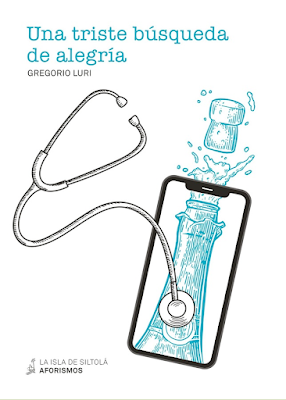 Gregorio Luri. Una triste búsqueda de alegría Gregorio Luri. Una triste búsqueda de alegría