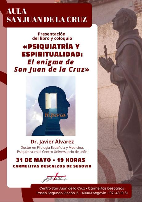 Psiquiatría y Espiritualidad: el enigma de San Juan de la Cruz Psiquiatría y Espiritualidad: el enigma de San Juan de la Cruz