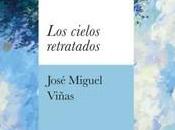 «Los cielos retratados», José Miguel Viñas