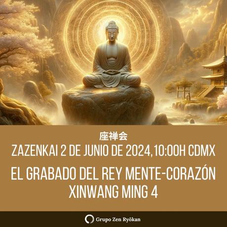 Invitación a Zazenkai del 2 de junio de 2024: El Grabado del Rey Mente-Corazón, Xinwang Ming 4