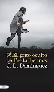 El grito oculto de Berta Lennox de J.L. Domínguez