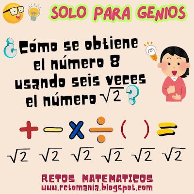 Desafíos matemáticos, Retos matemáticos, Problemas matemáticos, Problemas de lógica, Problemas de Ingenio matemático, Gimnasia matemática, Gimnasia cerebral, Retos mentales, Retos visuales, Retos virales, Piensa rápido, Solo para Genios